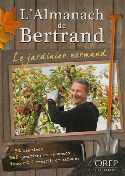 L'almanach de Bertrand : le jardinier normand