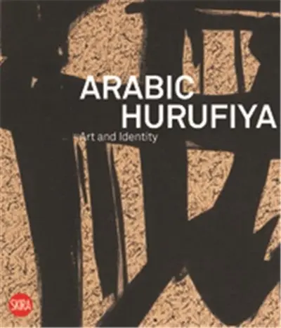 Arabic Hurufiya Art and Identity