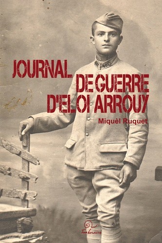 Journal de guerre d'Eloi Arrouy : 1914-1918