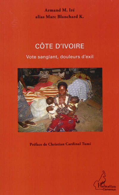 Côte d'Ivoire : vote sanglant, douleurs d'exil