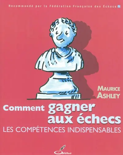 Comment gagner aux échecs : les compétences indispensables