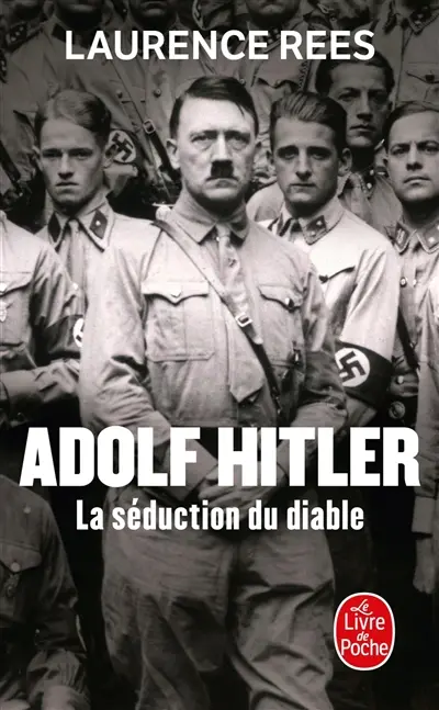 Adolf Hitler : la séduction du diable