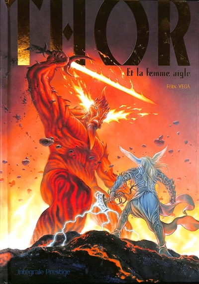 Thor : et la femme aigle : intégrale prestige