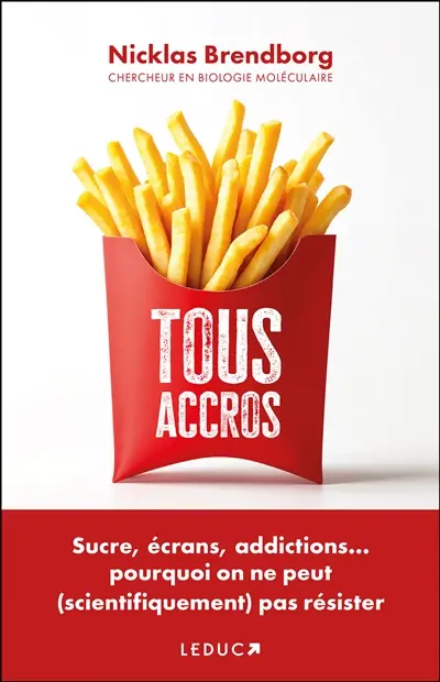Tous accros : sucre, écrans, addictions... pourquoi on ne peut (scientifiquement) pas résister