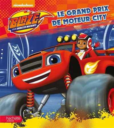 Blaze et les monster machines. Le grand prix de Moteur City