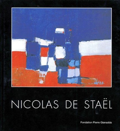 Nicolas De Stael : rétrospective : Fondation Pierre Gianadda, 18 mai-1er nov. 1995