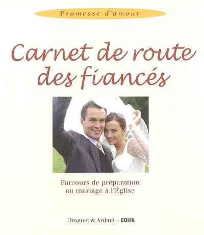 Carnet de route des fiancés : parcours de préparation au mariage à l'Eglise