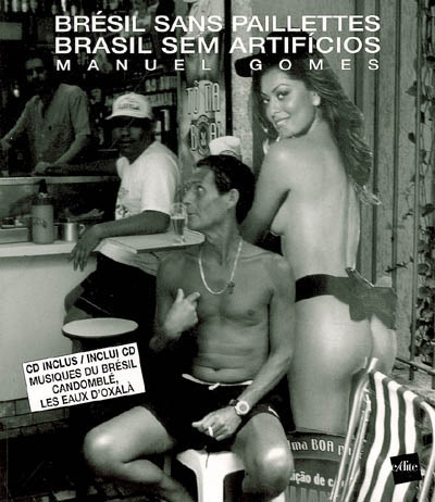 Brésil sans paillettes. Brasil sem artificios