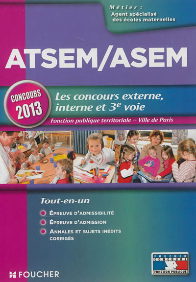 ATSEM-ASEM, les concours externe, interne et 3e voie : fonction publique territoriale, Ville de Paris : concours 2013