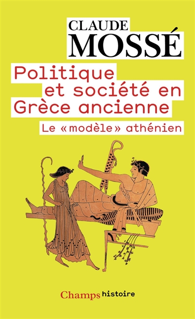 Politique et société en Grèce ancienne : le modèle athénien