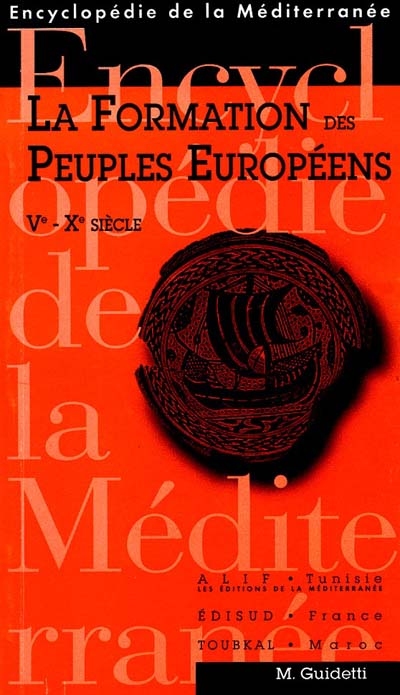 Formation des peuples européens : une perspective méditerranéenne, Ve-Xe siècles