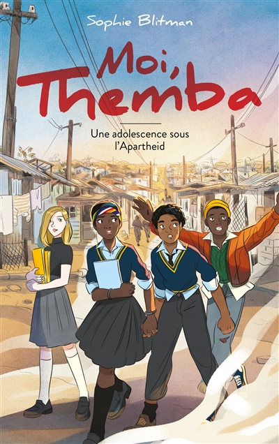 Moi, Themba : une adolescence sous l'apartheid