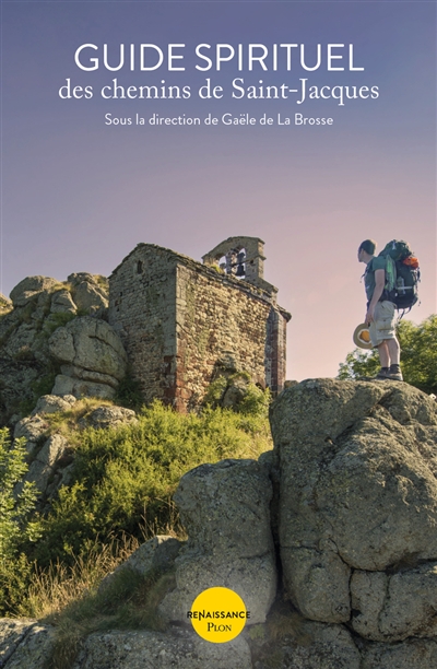 Guide spirituel des chemins de Saint-Jacques