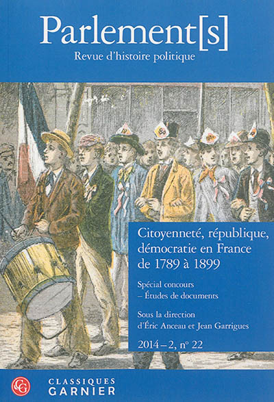 Parlement[s], n° 22. Citoyenneté, République, démocratie en France de 1789 à 1899 : spécial concours, études de documents