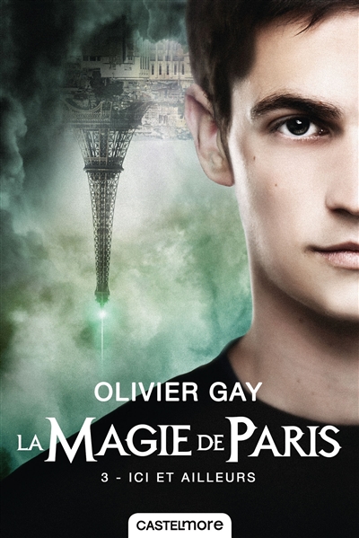 La magie de Paris. Vol. 3. Ici et ailleurs