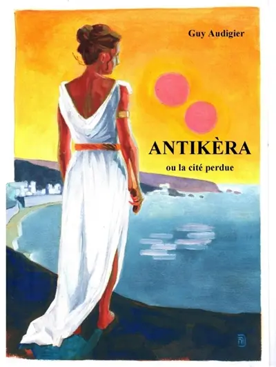 Antikèra : ou la cité perdue