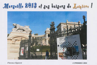 Marseille 2013 et ses baisers de lumière !