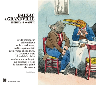 Balzac & Grandville : une fantaisie mordante