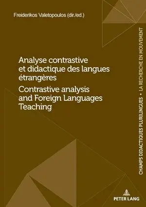Analyse contrastive et didactique des langues étrangères. Contrastive analysis and foreign languages teaching