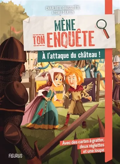 Mène ton enquête. A l'attaque du château !
