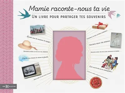Mamie, raconte-nous ta vie : un livre pour partager tes souvenirs