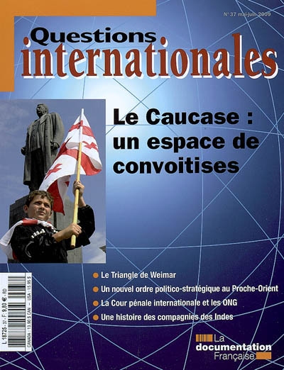 Questions internationales, n° 37. Le Caucase : un espace de convoitises