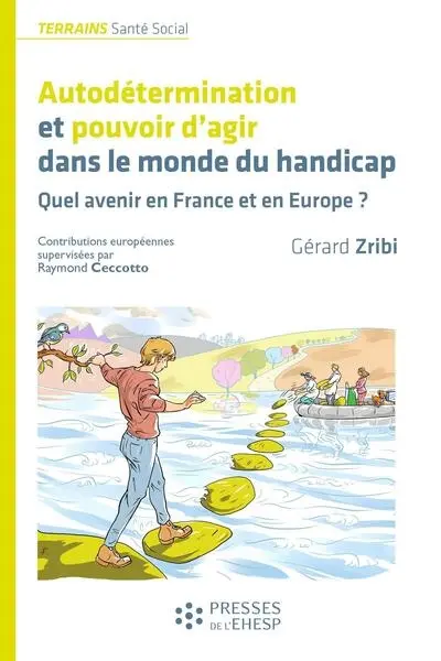 Autodétermination et pouvoir d'agir dans le monde du handicap : quel avenir en France et en Europe ?