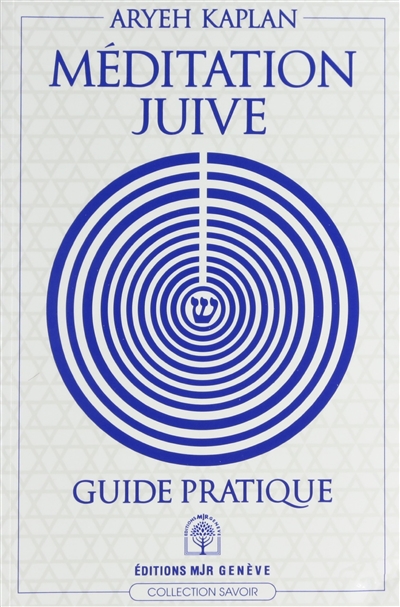 Méditation juive : guide pratique