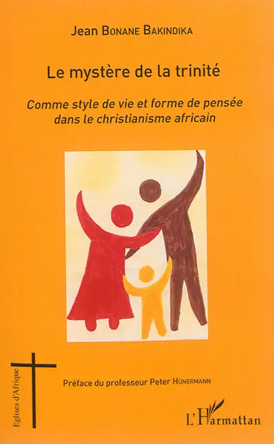 Le mystère de la trinité : comme style de vie et forme de pensée dans le christianisme africain