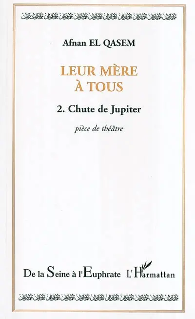 Leur mère à tous. Vol. 2. Chute de Jupiter