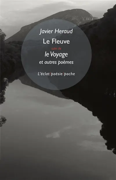 Le fleuve. Le voyage. Saison réunie