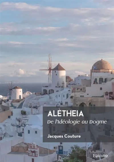 Alètheia : De l'Idéologie au Dogme