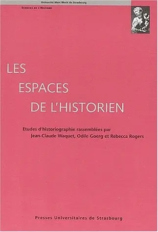 Les espaces de l'historien