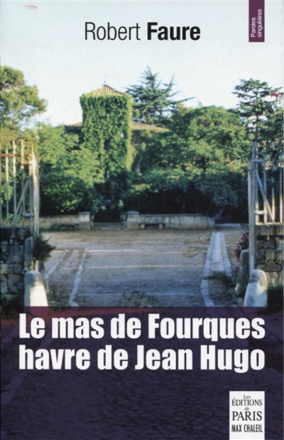 Le mas de Fourques, havre de Jean Hugo
