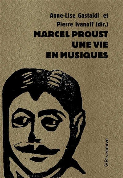 Marcel Proust : une vie en musiques