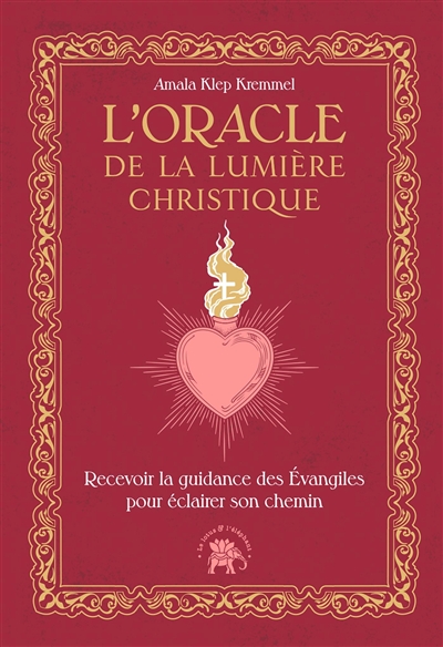 L'oracle de la lumière christique : recevoir la guidance des Evangiles pour éclairer son chemin