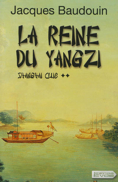 Shanghai Club. Vol. 2. La reine du Yangzi