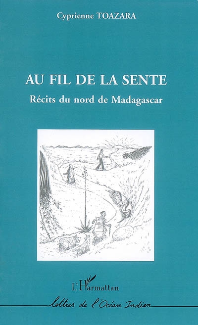 Au fil de la sente : récits du nord de Madagascar
