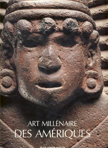 Art millénaire des Amériques : de la découverte à l'admiration, 1492-1992