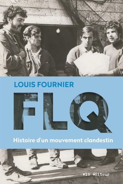 FLQ : histoire d'un...