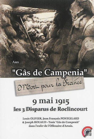 9 mai 1915 : les 3 disparus de Roclincourt : Louis Olivier, Jean François Pontgelard & Joseph Rouaud, trois "gâs de Campeniâ" dans l'enfer de l'offensive d'Artois