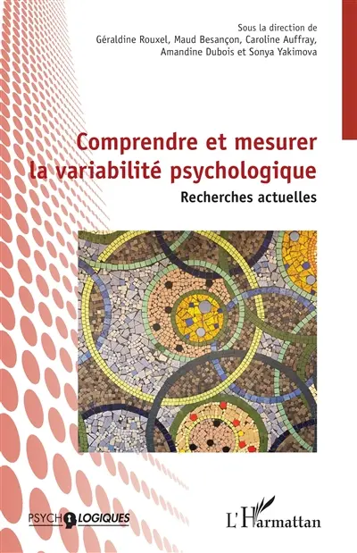 Comprendre et mesurer la variabilité psychologique : recherches actuelles Comprendre et mesurer la variabilité psychologique : recherches actuelles