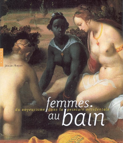 Femmes au bain : du voyeurisme dans la peinture occidentale