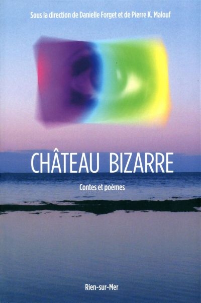 Château bizarre : Rien-sur-Mer