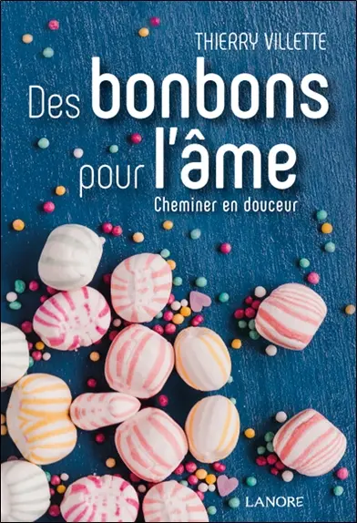 Des bonbons pour l'âme : cheminer en douceur
