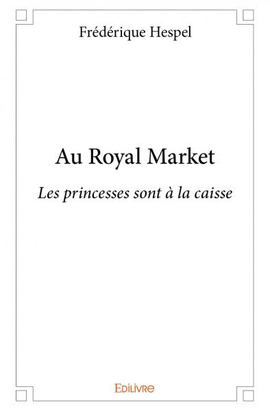 Au royal market : Les princesses sont à la caisse