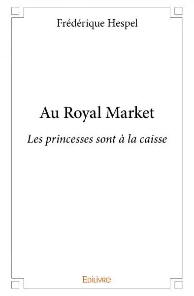 Au royal market : Les princesses sont à la caisse