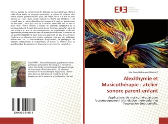 Alexithymie et Musicothérapie : atelier sonore parent-enfant : Applications de musicothérapie pour l'accompagnement à la relation mère-enfant et l'expression émot