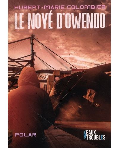 Le noyé d'Owendo : polar