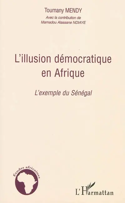 L'illusion démocratique en Afrique : l'exemple du Sénégal